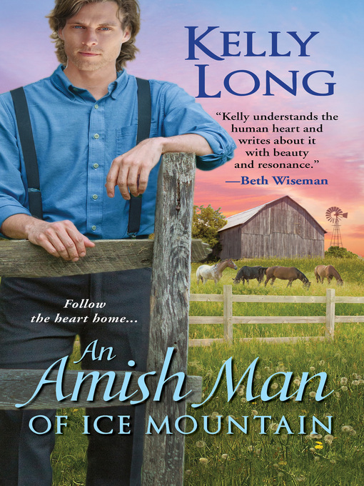 Title details for An Amish Man of Ice Mountain by Kelly Long - Wait list